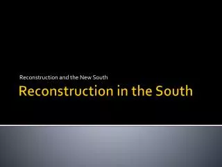 Reconstruction in the South