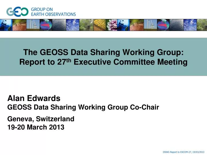 the geoss data sharing working group report to 27 th executive committee meeting