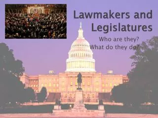 Lawmakers and Legislatures