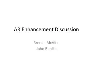 AR Enhancement Discussion