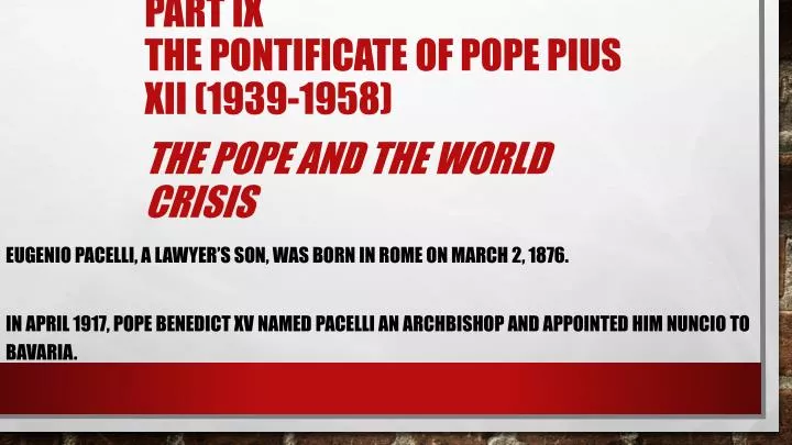 part ix the pontificate of pope pius xii 1939 1958 the pope and the world crisis