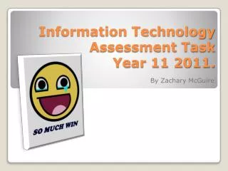 Information Technology Assessment Task Year 11 2011.