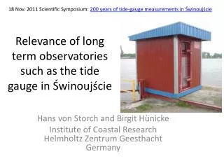 Relevance of long term observatories such as the tide gauge in Świnoujście