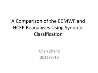 A Comparison of the ECMWF and NCEP Reanalyses Using Synoptic Classification