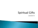 PPT - Spiritual Gifts. PowerPoint Presentation, Free Download - ID:9359347