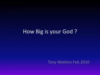 How Big is your God ?