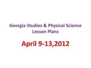Georgia Studies &amp; Physical Science Lesson Plans