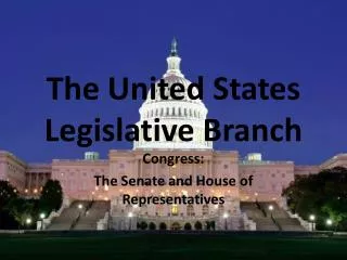 The United States Legislative Branch
