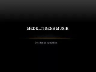 MEDELTIDENS MUSIK