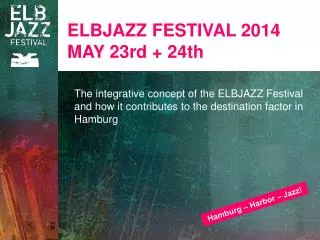 ELBJAZZ FESTIVAL 2014 MAY 23rd + 24th