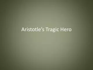 Aristotle’s Tragic Hero