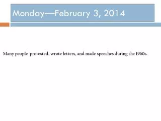 Monday—February 3, 2014