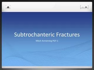 Subtrochanteric Fractures