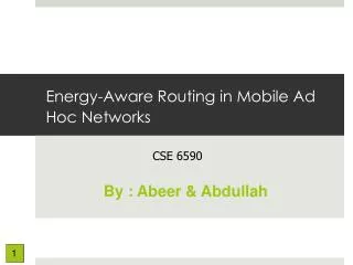Energy- Aware Routing in Mobile Ad Hoc Networks
