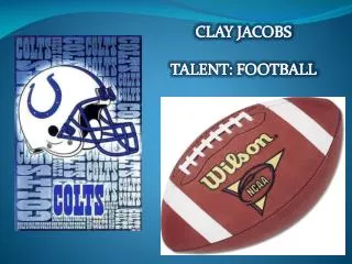CLAY JACOBS TALENT: FOOTBALL