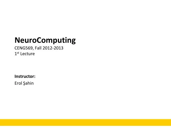 neurocomputing ceng569 fall 2012 2013 1 st lecture