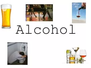 Alcohol
