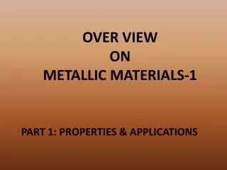 OVER VIEW ON METALLIC MATERIALS-1