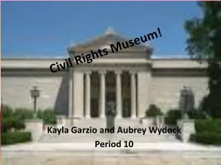 Civil Rights Museum!