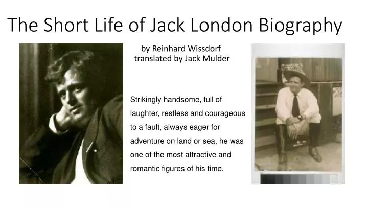 the short l ife of jack london biography