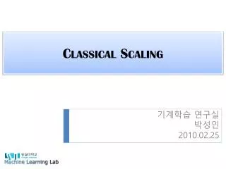 Classical Scaling