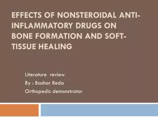 Effects of Nonsteroidal Anti-Inflammatory Drugs on Bone Formation and Soft-Tissue Healing