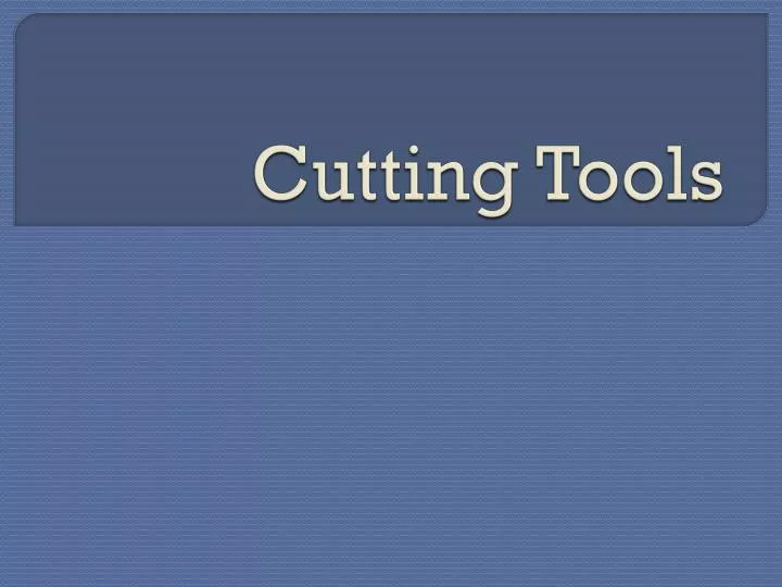 cutting tools