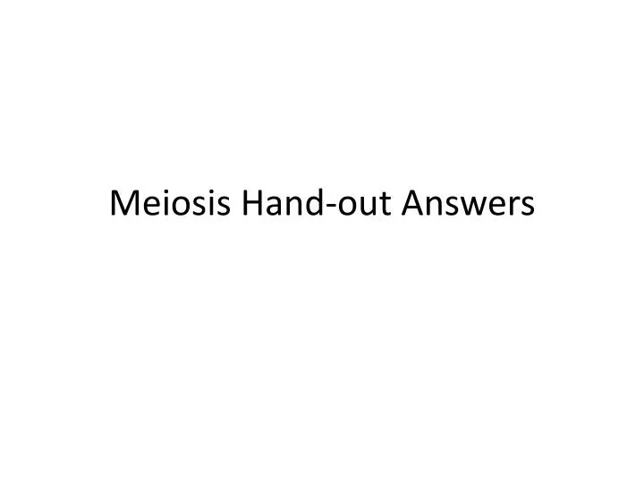 meiosis hand out answers