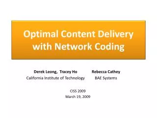Optimal Content Delivery with Network Coding