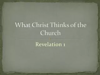 What Christ Thinks of the Church