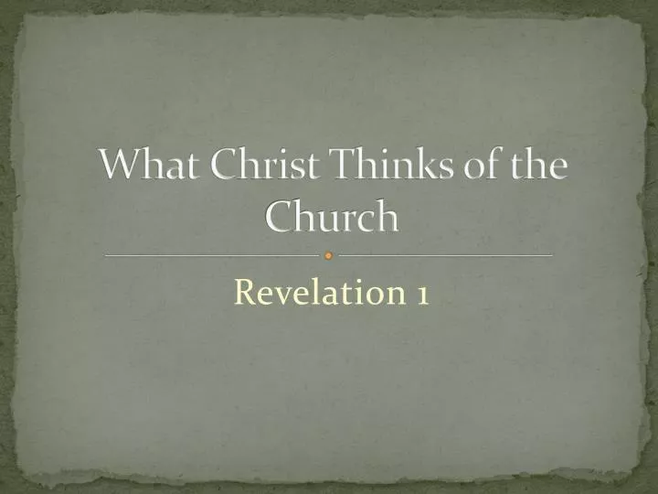 what christ thinks of the church