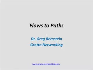 Flows to Paths