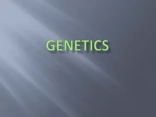 Genetics