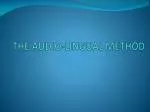 THE AUDIO-LINGUAL METHOD - slide 1