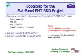 Bootstrap for the Flat-Panel PMT R&amp;D Project