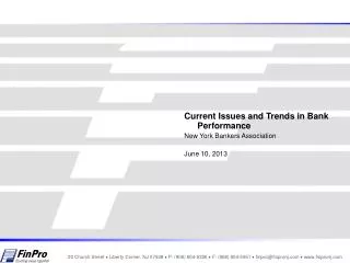 Current Issues and Trends in Bank Performance New York Bankers Association June 10, 2013
