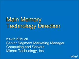Main Memory Technology Direction
