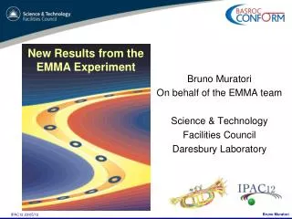 Bruno Muratori On behalf of the EMMA team Science &amp; Technology Facilities Council