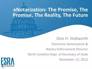 eNotarization : The Premise, The Promise, The Reality, The Future