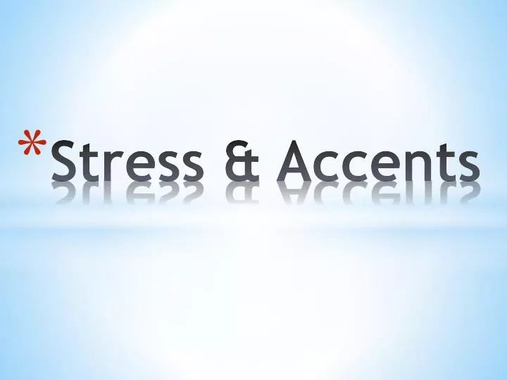 stress accents