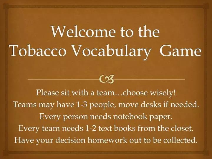 welcome to the tobacco vocabulary game