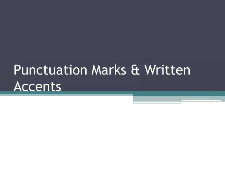 punctuation marks written accents