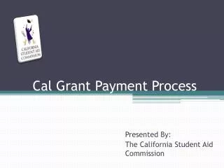Cal Grant Payment Process