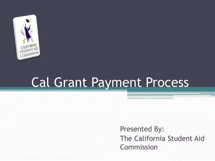 cal grant payment process