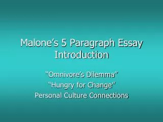 Malone’s 5 Paragraph Essay Introduction
