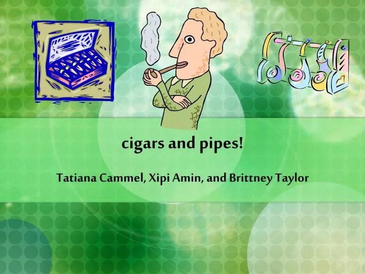 cigars and pipes