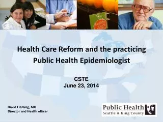 Health Care Reform and the practicing Public Health Epidemiologist
