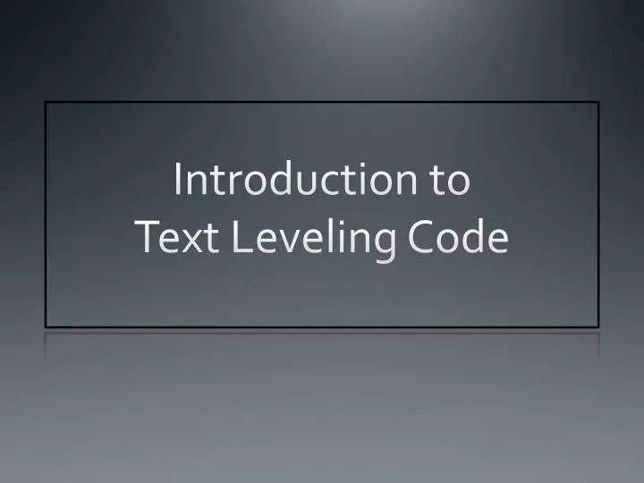 introduction to text leveling code