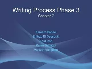 Writing Process Phase 3 Chapter 7