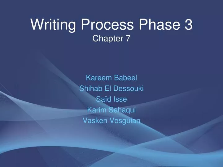 writing process phase 3 chapter 7